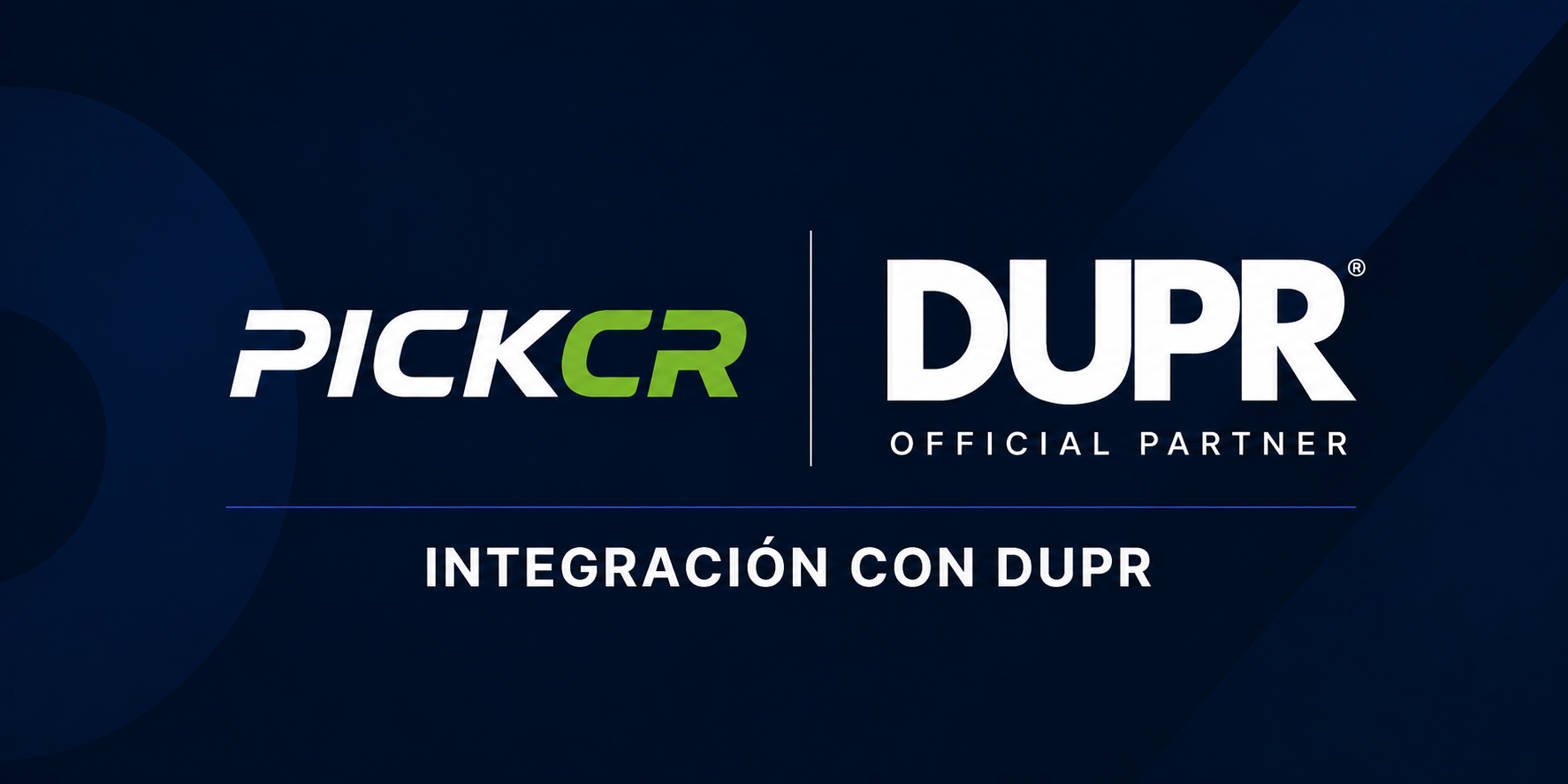 PICKCR — DUPR Official Partner — Integración con DUPR